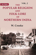 The Popular Religion and Folk-Lore of Northern India 2nd - Gyan Books