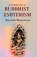 An Introduction To Buddhist Esoterism - Gyan Books
