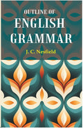 Outline of English Grammar - Gyan Books