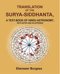 Translation of the Surya-Siddhanta: A Text-book of Hindu Astronomy, with Notes and an Appendix - Gyan Books