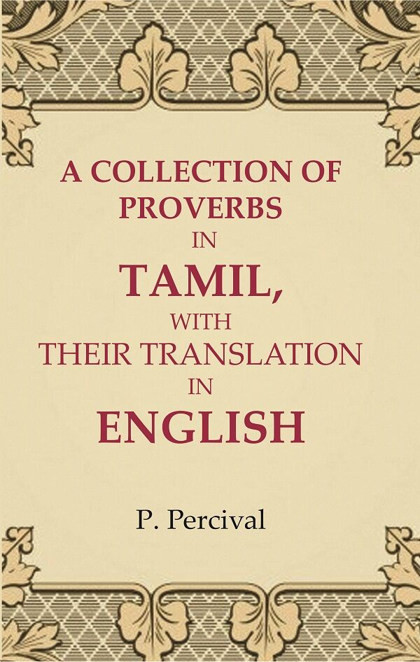 A Collection of Proverbs in Tamil, with Their Translation in English - Gyan Books