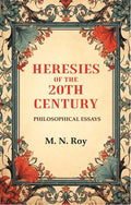Heresies of the 20th Century: Philosophical Essays - Gyan Books