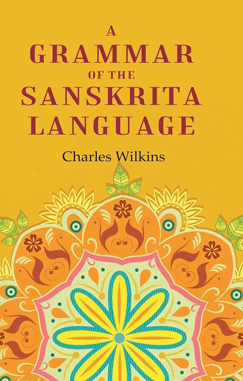 A Grammar of the Sanskrita Language - Gyan Books
