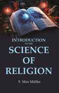 Introduction to the Science of Religion - Gyan Books