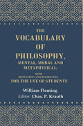 The Vocabulary of Philosophy, Mental, Moral and Metaphysical: With Quotations and References; For the use of Students - Gyan Books