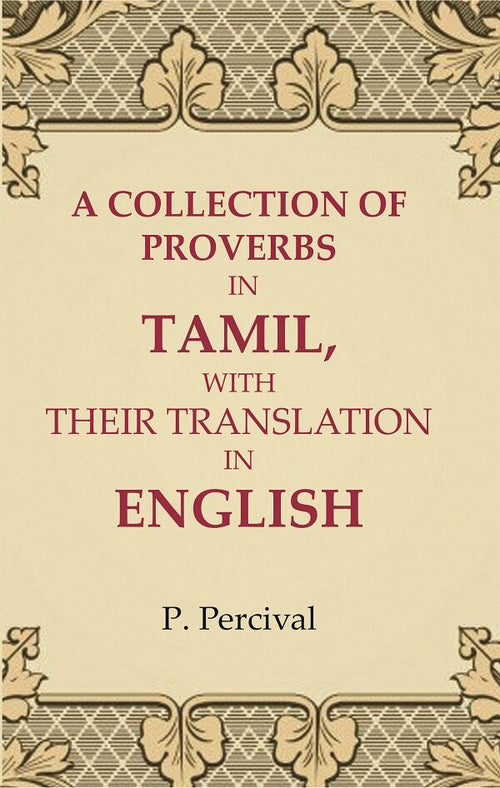 A Collection of Proverbs in Tamil, with Their Translation in English - Gyan Books