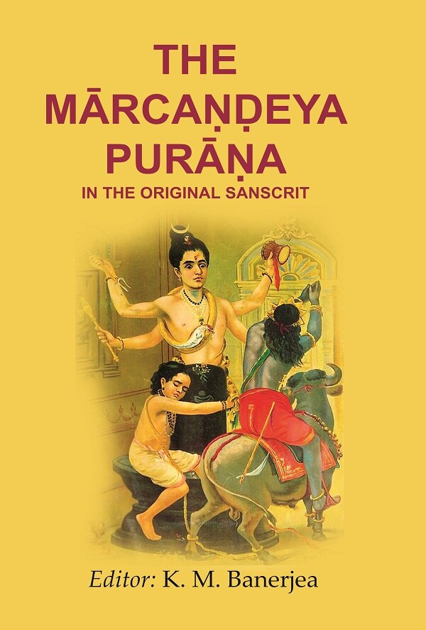 The Mārcaṇḍeya Purāṇa in the Original Sanscrit - Gyan Books