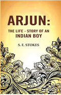 Arjun: The life - story of an Indian boy - Gyan Books
