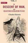 The Descent of Man, and Selection in Relation to Sex 2nd - Gyan Books