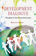Development Dialogues: Thoughts On Socio Economic Issues - Gyan Books