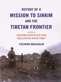 Report of a Mission to Sikkim and the Tibetan Frontier: With a Memorandum on Our Relations with Tibet - Gyan Books