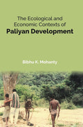 The Ecological and Economic Contexts of Paliyan Development - Gyan Books