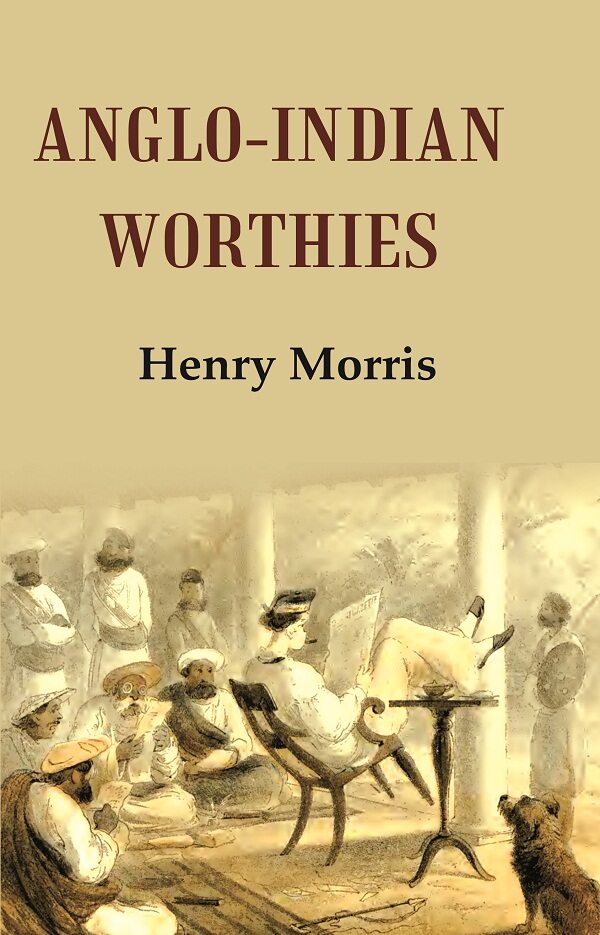 Anglo-Indian Worthies - Gyan Books