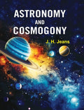 Astronomy and Cosmogony - Gyan Books
