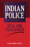 Indian Police: Role and Challenges - Gyan Books