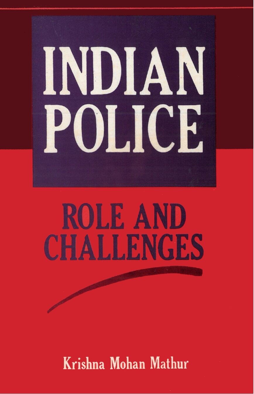 Indian Police: Role and Challenges - Gyan Books