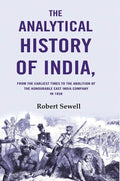 The Analytical History of India: From the Earliest Times to the Abolition of the Honourable East India Company in 1858 - Gyan Books