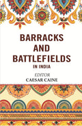 Barracks and Battlefields in India - Gyan Books