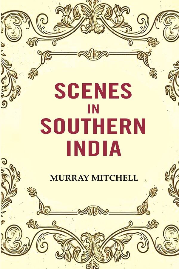 Scenes in Southern India - Gyan Books