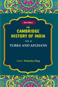 The Cambridge History of India: Turks and Afghans 2nd - Gyan Books