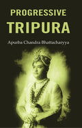 Progressive Tripura - Gyan Books