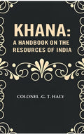 Khana: a Handbook on the resources of India - Gyan Books