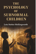 The Psychology of Subnormal Children - Gyan Books