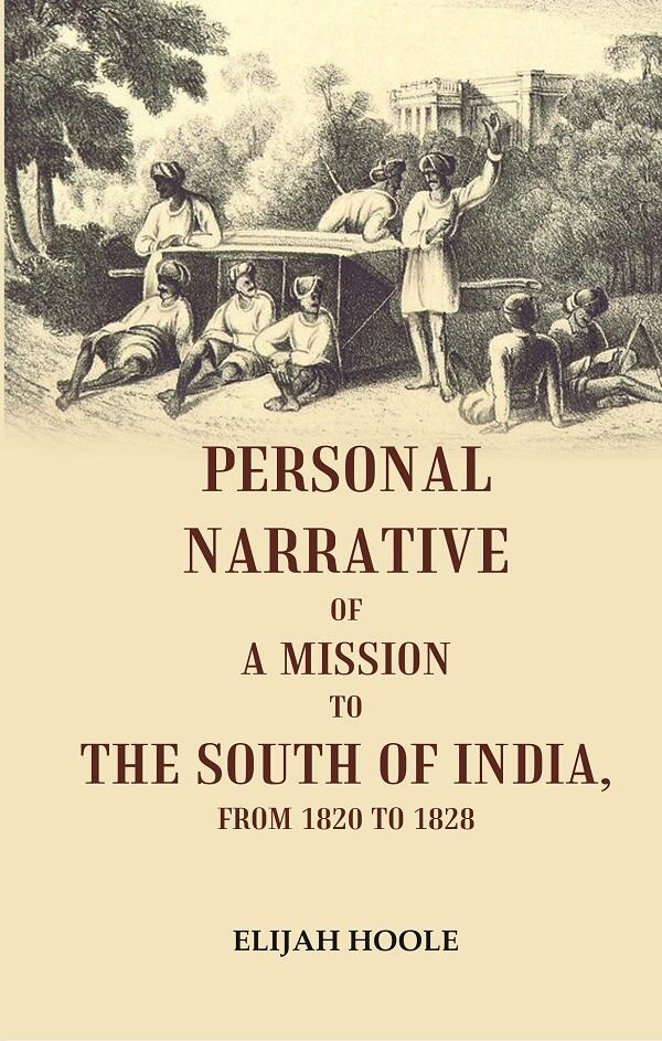 Personal Narrative of a Mission to the South of India, From 1820 to 1828 - Gyan Books