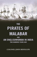 The Pirates Of Malabar And An Englishwoman In India two Hundred Years Ago - Gyan Books