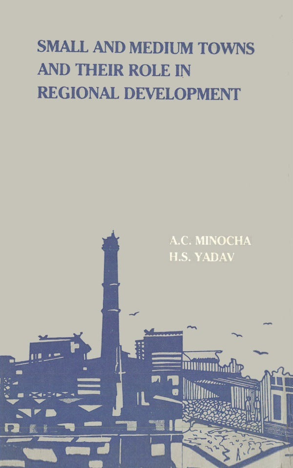 Small and Medium Towns and Their Role in Regional Development - Gyan Books