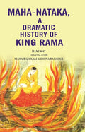 Maha-Nataka, a Dramatic History of King Rama - Gyan Books