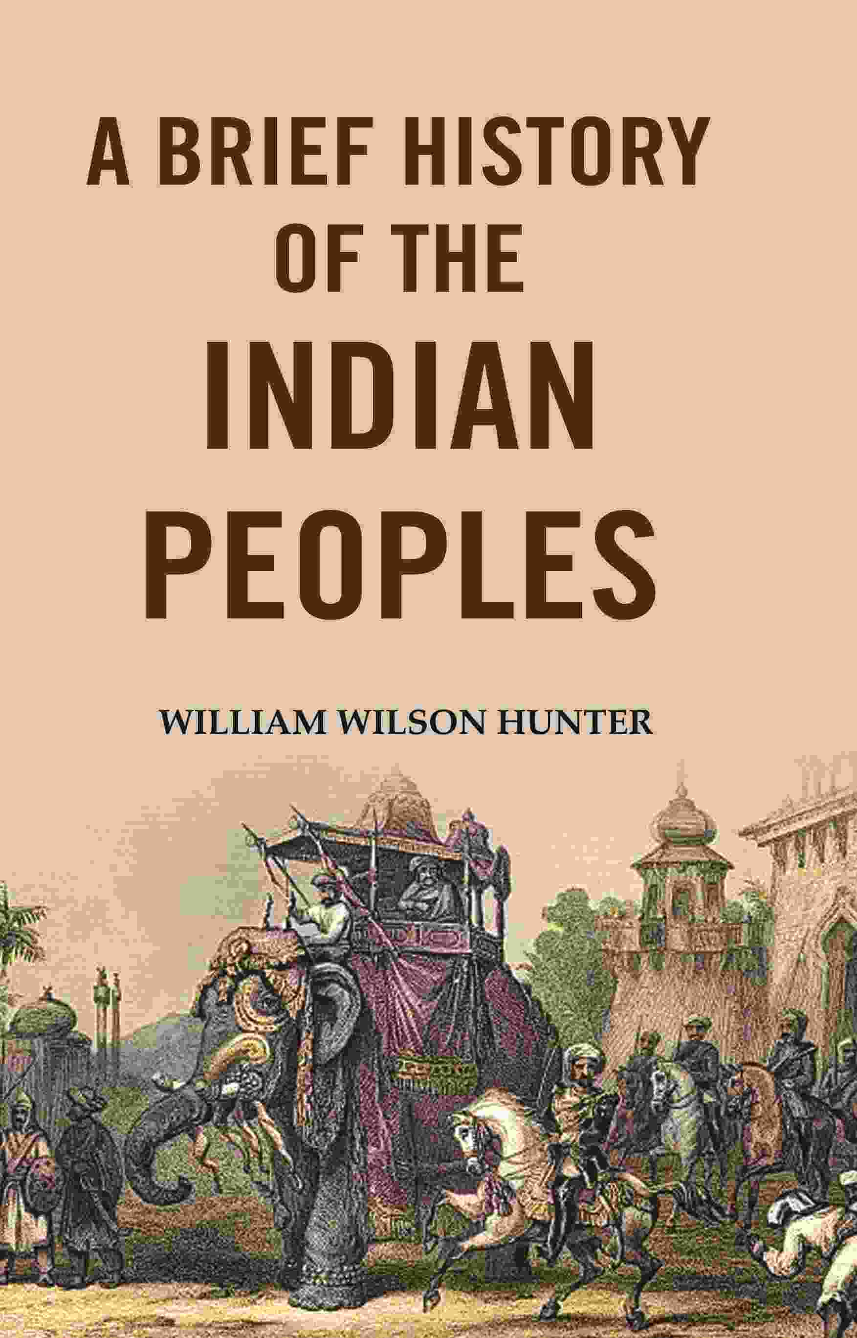 A Brief History of the Indian Peoples - Gyan Books