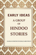 Early Ideas: A Group of Hindoo Stories - Gyan Books