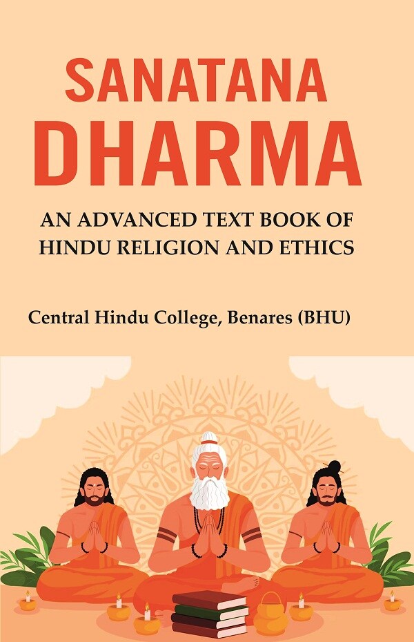 Sanatana Dharma: An Advanced Text Book of Hindu Religion and Ethics - Gyan Books