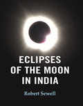 Eclipses of the Moon in India - Gyan Books
