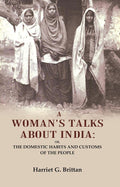 A Woman's Talks About India: Or, the Domestic Habits and Customs of the People - Gyan Books