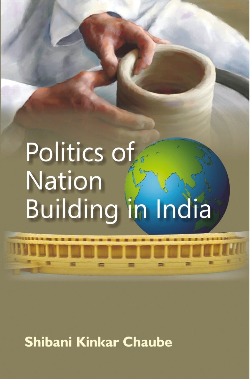 Politics of Nation Building in India - Gyan Books