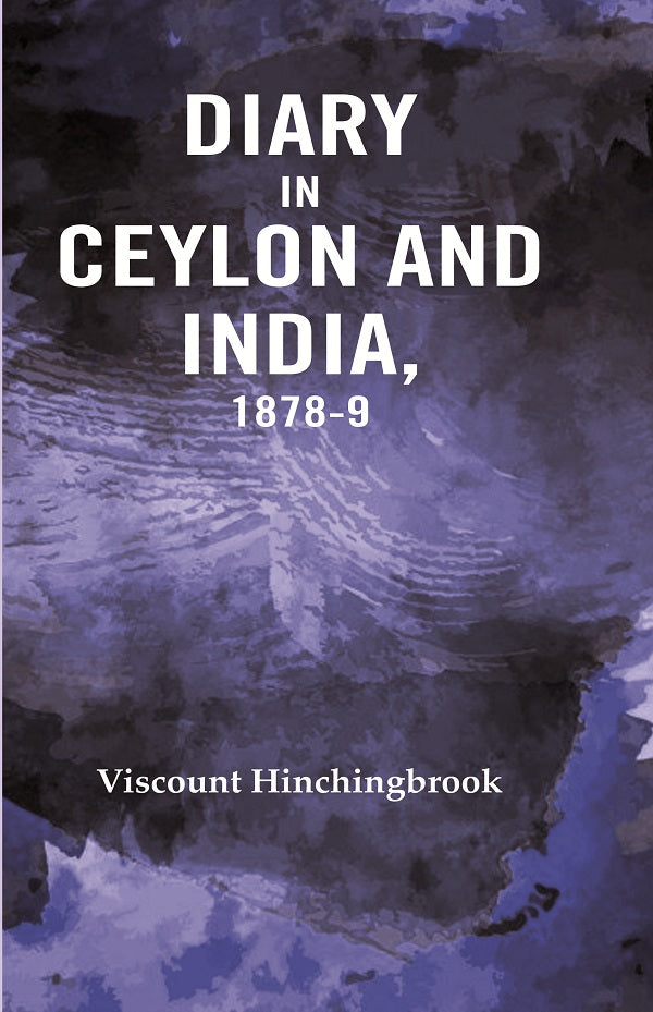Diary in Ceylon and India, 1878-9 - Gyan Books