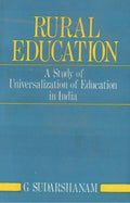 Rural Education: a Study of Universalization of Education in India - Gyan Books