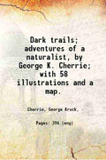 Dark trails: adventures of a naturalist - Gyan Books