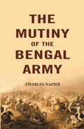 The Mutiny Of The Bengal Army - Gyan Books