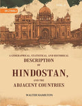 A Geographical, Statistical, and Historical Description of Hindostan, and the Adjacent Countries 2nd - Gyan Books