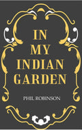 In My Indian Garden - Gyan Books