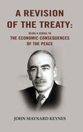A Revision of the Treaty: Being a Sequel to The Economic Consequences of the Peace - Gyan Books