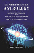 Simplified Scientific Astrology: A Complete Textbook On The Art Of Erecting A Horoscope With Philosophic - Gyan Books