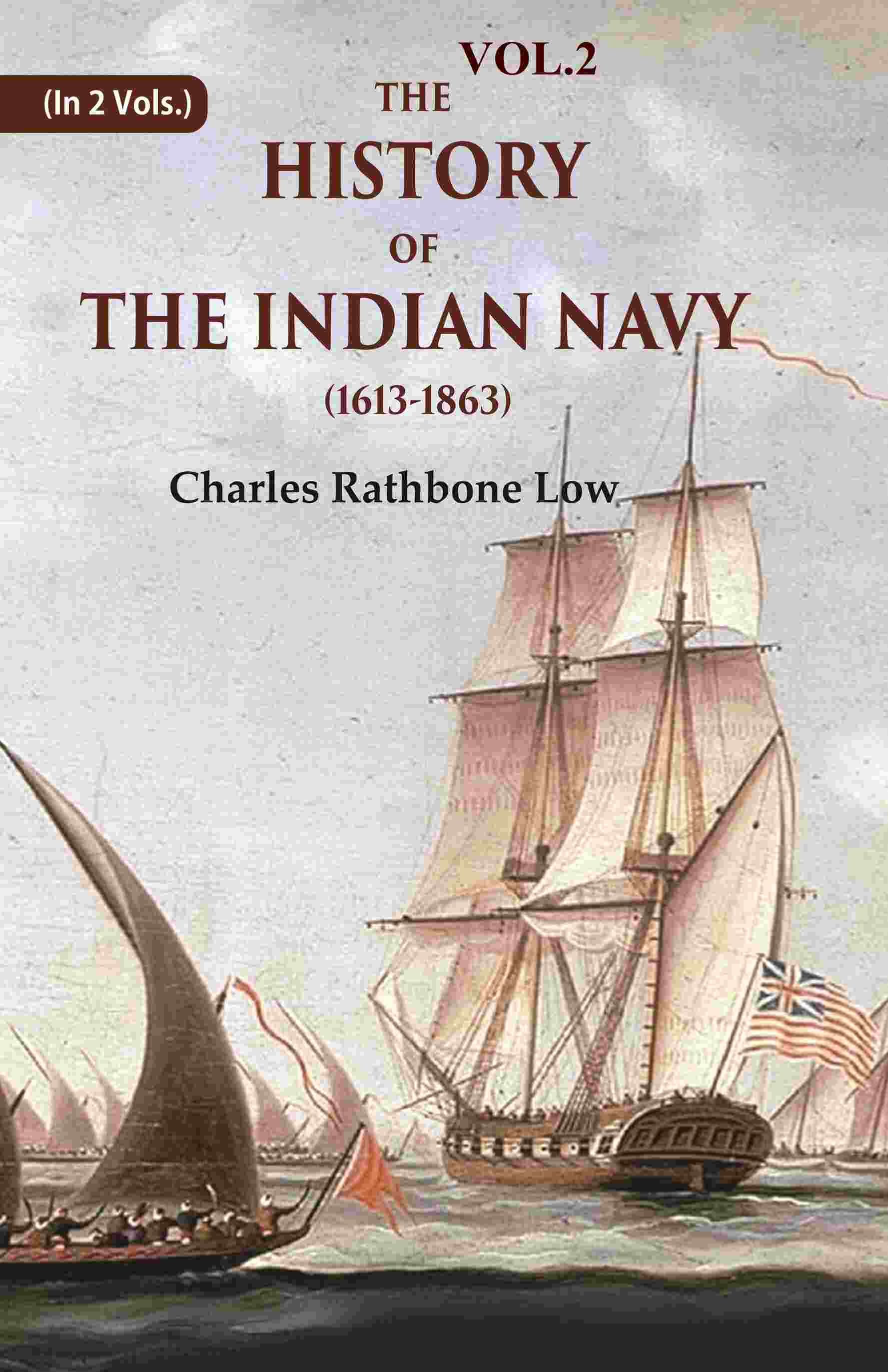 The History of the Indian Navy (1613-1863) 2nd - Gyan Books