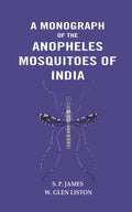 A Monograph of The Anopheles Mosquitoes of India - Gyan Books