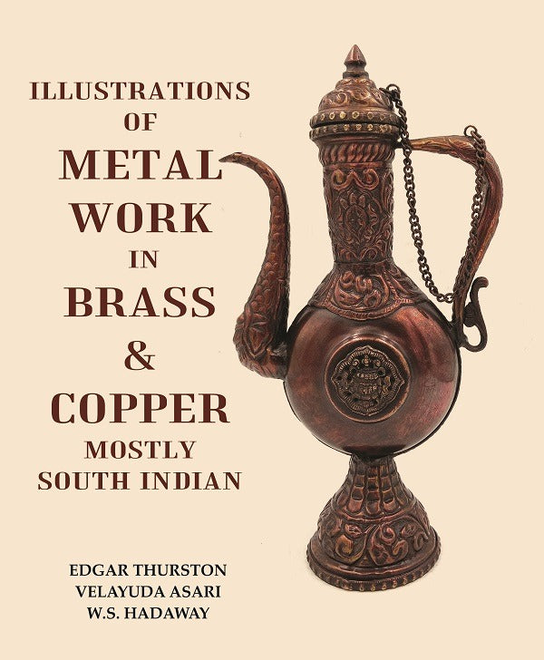 Illustrations of Metal Work in Brass & Copper Mostly South Indian - Gyan Books