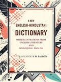 A New English-Hindustani Dictionary: with Illustrations From English Literature And Colloquial  English - Gyan Books