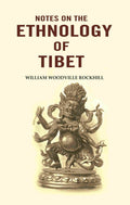 Notes on the Ethnology of Tibet - Gyan Books